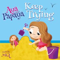 Book Cover for Aya and Papaya Keep Trying by MQ