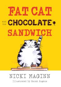 Book Cover for Fat Cat and the Chocolate Sandwich by Nicki Maginn