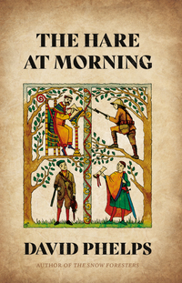Book Cover for The Hare at Morning by David Phelps