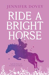 Book Cover for Ride a Bright Horse by Jennifer Dovey