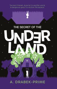 Book Cover for The Secrets of the Underland by A DrabekPrime