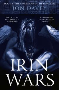 Book Cover for The Irin Wars. Book 1 The Sword and Fortress by Jon Davey
