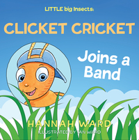 Book Cover for Clicket Cricket Joins a Band by Hannah Ward