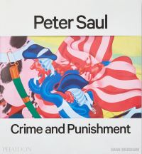 Book Cover for Peter Saul by Robert Cozzolino, Thomas E Crow, Matthew Israel, Dan Nadel, Nicole Rudick, John C Welchman