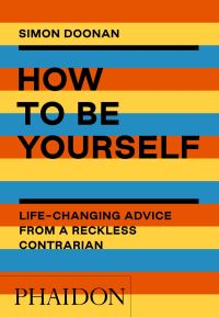 Book Cover for How to Be Yourself by Simon Doonan