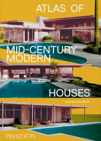 Book Cover for Atlas of Mid-Century Modern Houses by Dominic Bradbury
