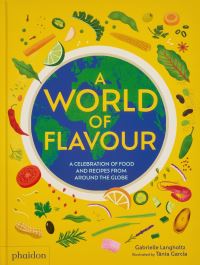 Book Cover for A World of Flavour by Gabrielle Langholtz
