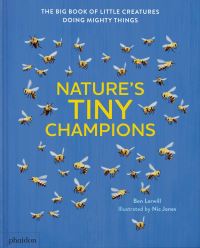 Book Cover for Nature's Tiny Champions by Ben Lerwill