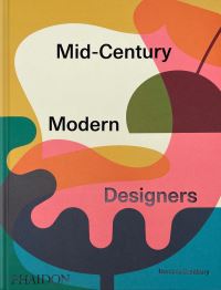 Book Cover for Mid-Century Modern Designers by Dominic Bradbury