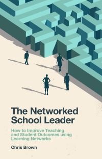 Book Cover for The Networked School Leader by Chris Brown