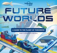 Book Cover for Future Worlds by Anna Claybourne