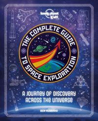 Book Cover for The Complete Guide to Space Exploration by Ben Hubbard