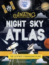 Book Cover for Amazing Night Sky Atlas by Nancy Dickmann, David Hawksett