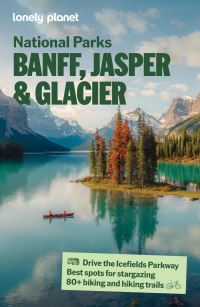 Book Cover for Lonely Planet Banff, Jasper and Glacier National Parks by Lonely Planet