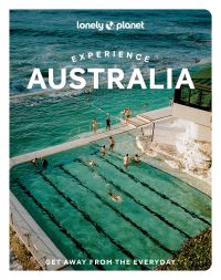 Book Cover for Lonely Planet Experience Australia by Sarah Reid, Andrew Bain, Rosamund Brennan, Emmylou Dzubiel, Charles RawlingsWay, Steve Waters