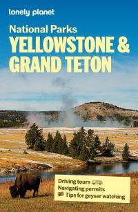 Book Cover for Lonely Planet Yellowstone & Grand Teton National Parks by Lonely Planet