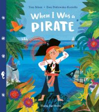 Book Cover for When I Was a Pirate by Tom Silson