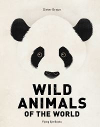 Book Cover for Wild Animals of the World by Dieter Braun, Dieter Braun