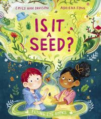 Book Cover for Is It a Seed? by Emily Ann Davison