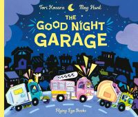 Book Cover for The Good Night Garage by Tori Kosara