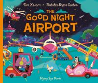 Book Cover for The Good Night Airport by Tori Kosara