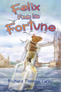 Book Cover for Felix Finds His Fortune by Richard Thomas Carey
