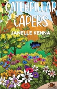 Book Cover for Caterpillar Capers by Janelle Kenna
