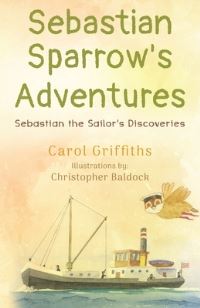 Book Cover for Sebastian the Sailor's Discoveries by Carol Griffiths