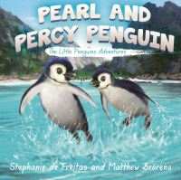 Book Cover for Pearl and Percy Penguin by Stephanie de Freitas and Matthew Brorens