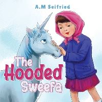Book Cover for The Hooded Sweefa by A M Seifried