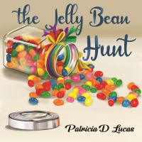 Book Cover for The Jelly Bean Hunt by Patricia D Lucas