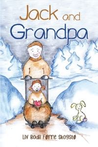Book Cover for Jack and Grandpa by Liv Bodil Førre Skogstø