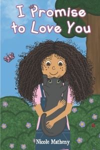 Book Cover for I Promise to Love You by Nicole Matheny