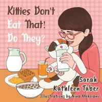 Book Cover for Kitties Don't Eat That! Do They? by Sarah Kathleen Taber