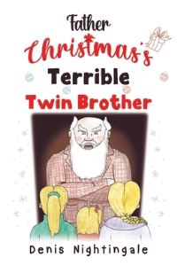 Book Cover for Father Christmas's Terrible Twin Brother by Denis Nightingale