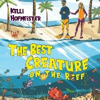 Book Cover for The Best Creature on the Reef by Kelli Hofmeister