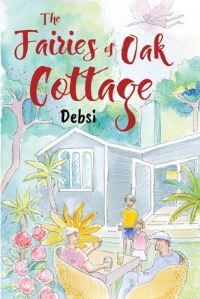 Book Cover for The Fairies of Oak Cottage by Debsi