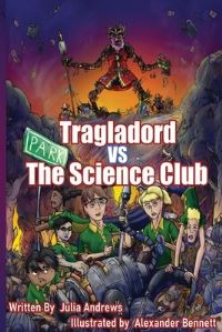 Book Cover for Tragladord Vs the Science Club by Julia Andrews