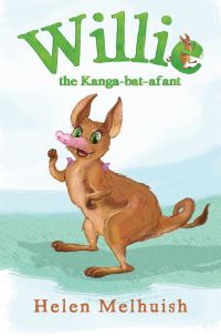 Book Cover for Willie the Kanga-Bat-Afant by Helen Melhuish