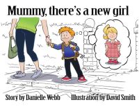 Book Cover for Mummy, There's a New Girl by Danielle Webb