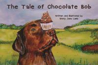 Book Cover for The Tale of Chocolate Bob by Kirsty Jane Lamb
