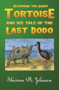 Book Cover for Richmond the Giant Tortoise and His Tale of the Last Dodo by Sharron M Johnson