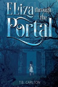 Book Cover for Eliza Through the Portal by T B Carlton