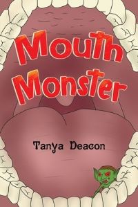 Book Cover for Mouth Monster by Tanya Deacon