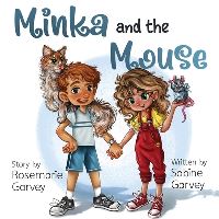 Book Cover for Minka and the Mouse by Sabine Garvey