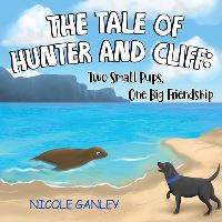 Book Cover for The Tale of Hunter and Cliff by Nicole Ganley