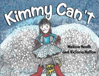 Book Cover for Kimmy Can't by Melissa Heath Victoria Hatton