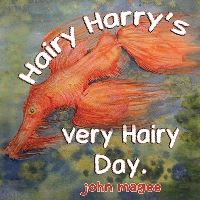 Book Cover for Hairy Harry's Very Hairy Day by John Magee
