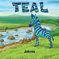 Book Cover for Teal by Johnnie
