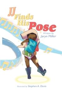 Book Cover for JJ Finds His Pose by Jaryn Miller